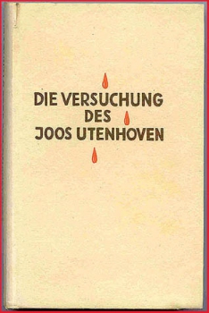 Die Versuchung des Joos Utenhoven - Roman von Karl Rosner