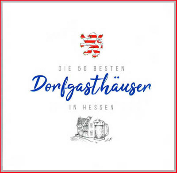 Die 50 besten Dorfgasthäuser in Hessen - Original