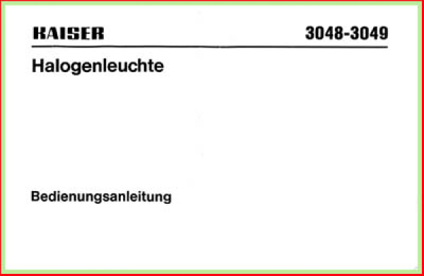 Kaiser - Bedienungsanleitung zur Halogenleuchte 3048-3049