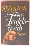 Das Teufelsweib - Roman von Heinz G. Konsalik